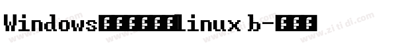 Windows系统如何安装linux b字体转换